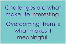challenges life interesting
