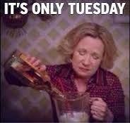 its only tuesday